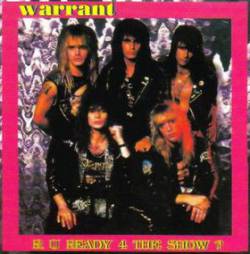 Warrant (USA) : R U Ready 4 the Show ?